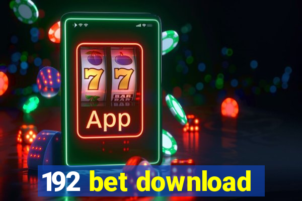 192 bet download